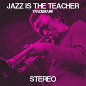 JAZZ IS THE TEACHERâ„¢ profile picture