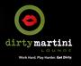 Dirty Martini ~DIRTY RoCkS! thursdays new home! profile picture