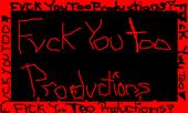 Fvck You Too Productions profile picture