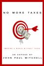 "No More Taxes" by John Paul Mitchell profile picture