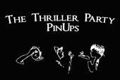 The Thriller Party PinUps profile picture