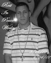 R.I.P. Wesley 3/18/77 - 6/4/07 profile picture