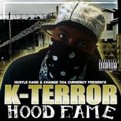 K-Terror *Hood Fame Comin' Soon* profile picture