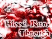 Blood Runs Through [NEW SONGS UP!] profile picture