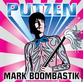 MARK BOOMBASTIK - PUTZEN EP OUT NOW !!! profile picture