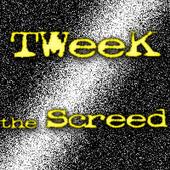 tweekthescreed