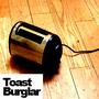 Toast Burglar profile picture