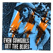 Even Cowgirls Get the Blues profile picture