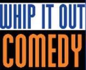 Whip It Out Comedy.com profile picture