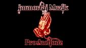 Immortal Muzik Productionz - New Tracks Posted profile picture