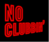 noclubbin