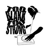 Too Blakk Too Strong Promotions profile picture