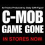 C-MOB - GAME GONE profile picture