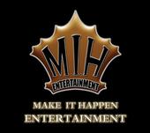 M.I.H. Make It Happen Entertainment profile picture