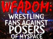 Wrestling Fans Against Posers Of Myspace profile picture