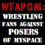 Wrestling Fans Against Posers Of Myspace profile picture