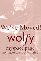 Wolfy has moved to myspace.com/WOLFYMUSIC1 profile picture