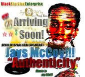 Jays McCoy - Autheticity~MixCd~ Arriving Soon!!! profile picture