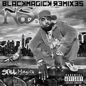 BLACK MAGICK & NAS - STILLMAGICK DOWNLOAD NOW! profile picture