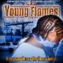 Young Flames MADE By The Streets In Stores Now!!! profile picture