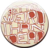 Better Weird Than Dead Records profile picture