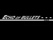 ECHO OF BULLETS profile picture