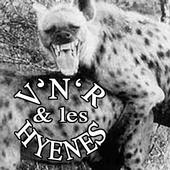 Vâ€™Nâ€™R & les hyÃ¨nes profile picture