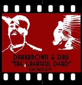 Darkbrown & Dru {The Greatful Dead-10.08.08} profile picture