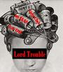 Lord Trouble profile picture