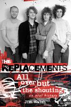 The Replacements: All Over But The Shouting profile picture