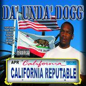 DA UNDA DOGG ~California Reputable~Postponed profile picture