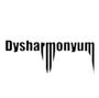 Dysharmonyum(Lookin for label) profile picture