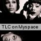 TLC on Myspace profile picture