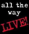 All the way Live!! profile picture