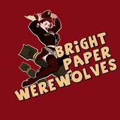 Bright Paper Werewolves R.I.P 2008 profile picture