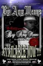 B-EAZY "BY ANY MEANS" CD ONLY $5.99 !!! profile picture