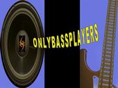 ONLYBASSPLAYERS-official bassplayers site profile picture