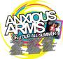 ANXIOUS ARMS ON TOUR ALL SUMMER LONG!! profile picture