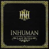 INHUMAN - New Cd Last Rites Out Now! profile picture