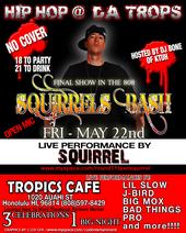 SQUIRREL: FINAL SHOW IN THE 808 THIS FRIDAY...HUGE profile picture