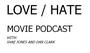 the love it/hate it movie podcast profile picture