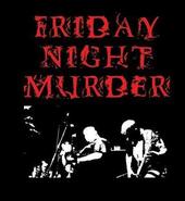 Friday Night Murder [BROKE UP] profile picture