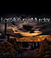 Last Autumns Murder (NEW SONG UP) profile picture