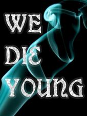 We Die Young profile picture