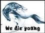 We Die Young profile picture