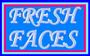 fresh faces profile picture