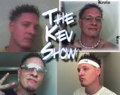 THE KEV SHOW --- all shows are in VIEW MY VIDEOS profile picture