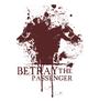 BETRAY THE PASSENGER R.I.P profile picture