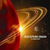 OLD FUTURE CRASH profile picture