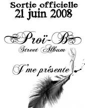 ProÃ¯-B/Sortie officiel du street album le 21 juin profile picture